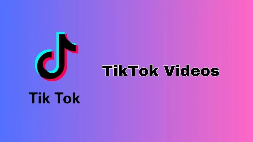 TikTok Videos